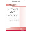 O Come and Mourn (SATB)