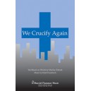 We Crucify Again  (SATB)