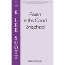 Arisen is the Good Shepherd (SATB)