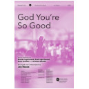 God You're So Good (SATB)