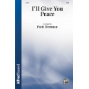 I'll Give You Peace (SATB)