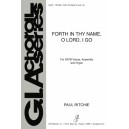 Forth in Thy Name O Lord I Go  (SATB)