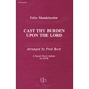 Cast Thy Burden Upon the Lord  (SATB)