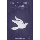 Holy Spirit Come (SAB)