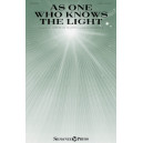 As One Who Knows the Light (SATB)