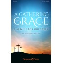 A Gathering of Grace (SATB Choral Book)