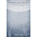 Speak the Name (SATB)