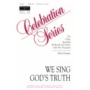 We Sing God's Truth  (SAB)