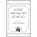 O Love That Will Not Let Me Go (SATB)