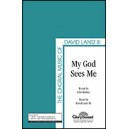 My God Sees Me  (SATB)  *POD*