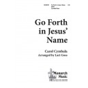 Go Forth in Jesus Name  (SATB)