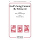 God's Song Cannot Be Silenced (SATB)