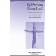 My Precious Dying Lord (SATB)