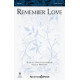 Remember Love (SATB)