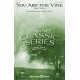 You Are the Vine (SATB)