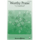 Worthy Praise (SATB)