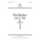 What Wondrous Love Is This (SATB)