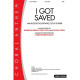 I Got Saved (SATB)