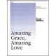 Amazing Grace Amazing Love  (SATB)