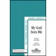 My God Sees Me  (SATB)  *POD*