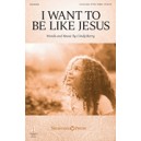 I want to be Like Jesus (Unison/ 2 Part)