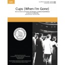 Cups (When I'm Gone)  (SATB)