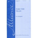 Take the Train  (SATB)