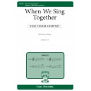 When We Sing Together  (SATB)