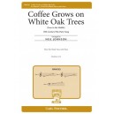 Coffee Grows on White Oak Trees  (3-Pt)