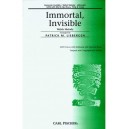 Immortal Invisible  (SATB)