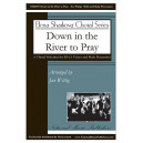 Down in the River to Pray (SSAA)