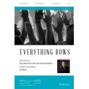 Everything Bows (SATB)