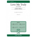 Love Me Truly  (SATB)