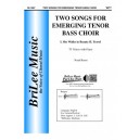 Two Songs for Emerging Tenor Bass Choir  (TT)