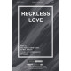 Reckless Love (SATB)