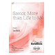 Savior More than LIfe to Me (SATB)