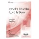 Noel Christ the Lord Is Born (SATB)