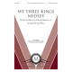 We Three Kings Medley (SATB)