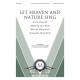 Let Heaven and Nature Sing (SATB)