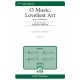 O Music Loveliest Art  (SATB)