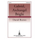 Gabriel Archangel Bright (SATB)