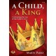 A Child A King (Part Dominant Rehearsal CDs) Reproducible
