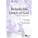 Behold the Grace of God (SATB)