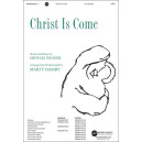 Christ Is Come (SATB)