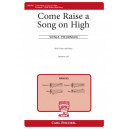 Come Raise a Song on High  (SSAB)
