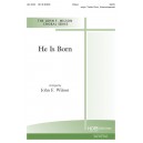 He Is Born (SATB)