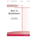 Born in Bethlehem (SAB)