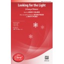 Looking for the Light  (SATB)