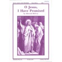 O Jesus I Have Promised (SATB)