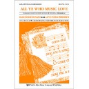 All Ye Who Music Love  (SATB)